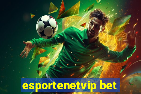 esportenetvip bet